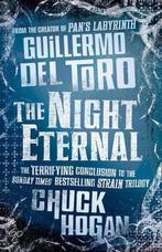 The Night Eternal 9780007319527, Gelezen, Chuck Hogan, Guillermo del Toro, Verzenden