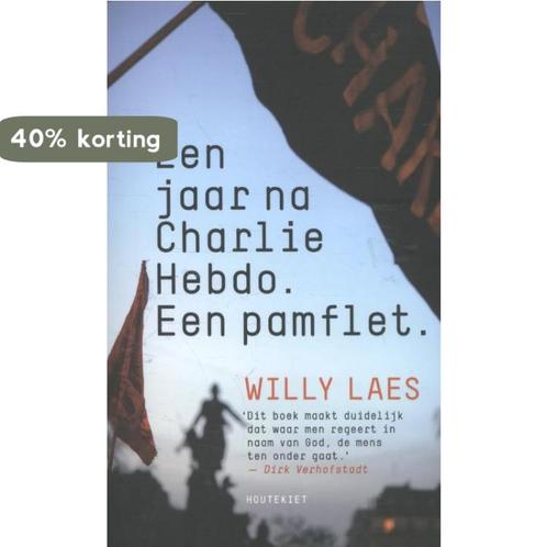 Een jaar na Charlie Hebdo 9789089244581 Willy Laes, Boeken, Politiek en Maatschappij, Gelezen, Verzenden