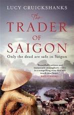 Trader Of Saigon 9781848664692, Gelezen, Lucy Cruickshanks, Verzenden