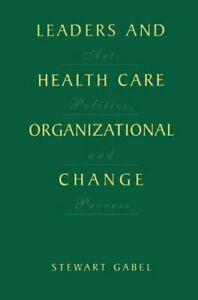 Leaders and Health Care Organizational Change :. Gabel,, Livres, Livres Autre, Envoi