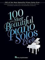 100 of the Most Beautiful Piano Solos Ever 9781476814766, Verzenden, Gelezen, Hal Leonard Publishing Corporation