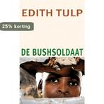 De bushsoldaat 9789062659197 Edith Tulp, Verzenden, Gelezen, Edith Tulp