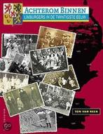 Achterom binnen 9789057302282 Ton van Reen, Verzenden, Ton van Reen