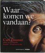 Waar komen we vandaan? 9789086250035 C. Zimmer, Verzenden, Zo goed als nieuw, C. Zimmer