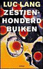 Zestienhonderd Buiken 9789029527996 Luc Lang, Verzenden, Gelezen, Luc Lang