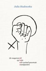 Ze reageren fel op mijn niet sociaal gewenste standpunten, Boeken, Verzenden, Zo goed als nieuw, Julia Siudowska