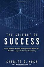 The Science Of Success 9780470139882 Charles G. Koch, Verzenden, Zo goed als nieuw, Charles G. Koch