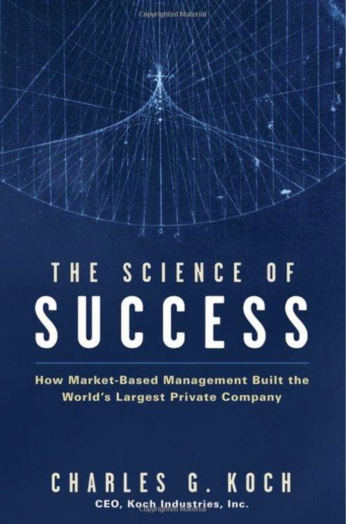 The Science Of Success 9780470139882 Charles G. Koch, Boeken, Overige Boeken, Zo goed als nieuw, Verzenden