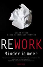 Rework - Minder is meer 9789045801872, Livres, Économie, Management & Marketing, Jason Fried, David Heinemeier Hansson, Verzenden