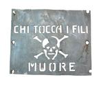 Wie de draden aanraakt, sterft. - Plaque - Gegalvaniseerd