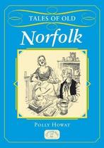 Tales of Old Norfolk, Polly Howat, Gelezen, Polly Howat, Verzenden