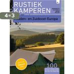 Midden- en Zuid-Oost Europa / Rustiek kamperen 9789082326680, Boeken, Verzenden, Gelezen, Bernadette Kuijpers