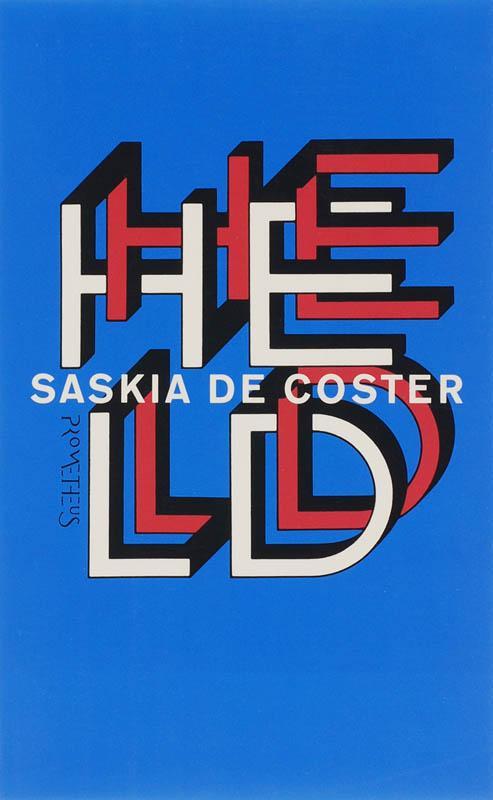 Held 9789044610857 Saskia de Coster, Boeken, Romans, Zo goed als nieuw, Verzenden