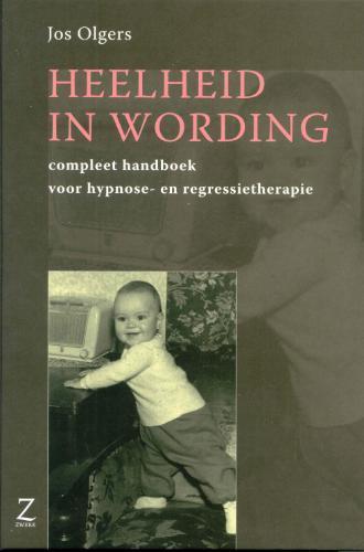 HEELHEID IN WORDING 9789077478066 J. Olgers, Verzenden, J. Olgers
