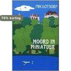 Moord in miniatuur / Haagse mysteriereeks / 1 9789080217744, Boeken, Verzenden, Gelezen, P. Hofdorp