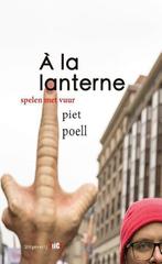 À la lanterne 9789493048041, Boeken, Piet Poell, Ton van Reen, Zo goed als nieuw, Verzenden