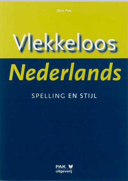 Vlekkeloos Nederlands Spelling en stijl 9789077018118 D. Pak, Boeken, Schoolboeken, Zo goed als nieuw, Verzenden