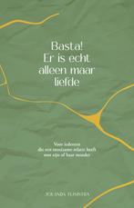 Basta! Er is echt alleen maar liefde 9789492613127, Boeken, Verzenden, Gelezen, Jolanda Tijmstra