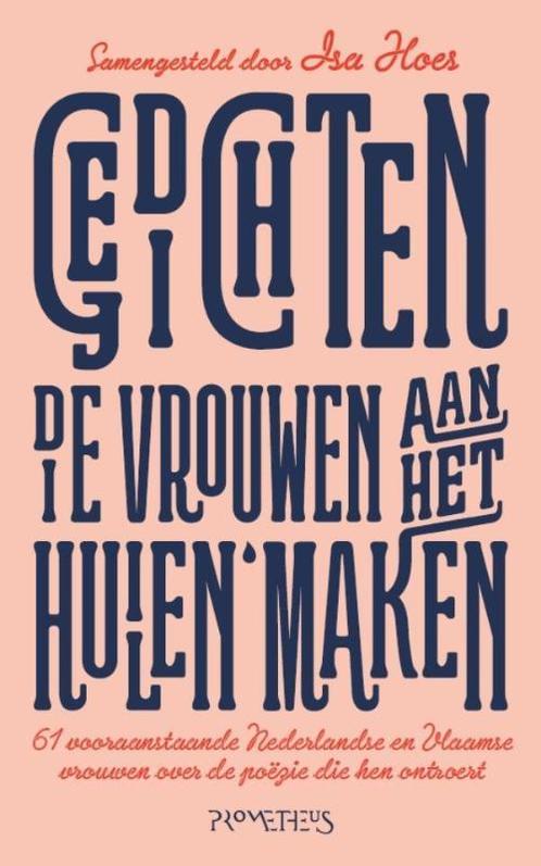 Gedichten die vrouwen aan het huilen maken 9789044632217, Boeken, Literatuur, Gelezen, Verzenden
