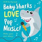 Baby Sharks LOVE Pop Music - Lift the Flap (Lift the Flap, Amber Lily, Verzenden