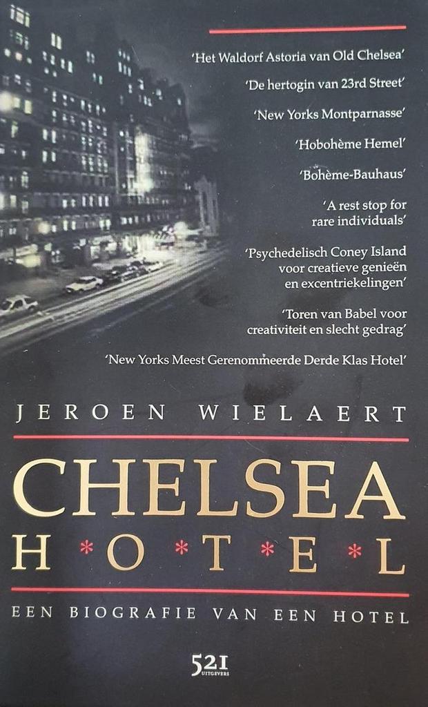 Chelsea Hotel 9789076927022 J. Wielaert, Boeken, Politiek en Maatschappij, Gelezen, Verzenden