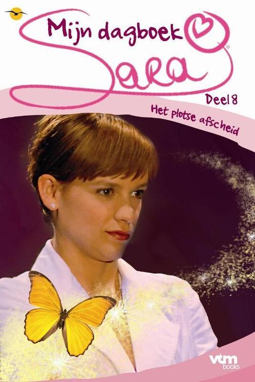 Het plotse afscheid / Sara mijn dagboek / 8 9789057203923, Boeken, Romans, Zo goed als nieuw, Verzenden