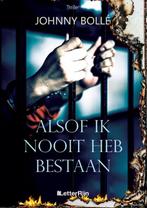 Alsof ik nooit heb bestaan 9789493192683 Johnny Bollé, Boeken, Verzenden, Gelezen, Johnny Bollé