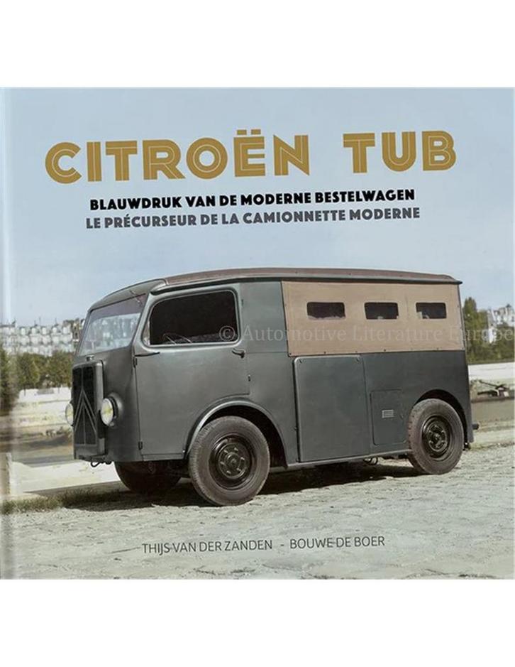 CITROËN TUB, BLAUWDRUK VAN DE MODERNE BESTELWAGEN / LE, Boeken, Auto's | Boeken