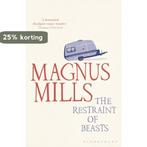 Restraint Of Beasts 9781408809433 Magnus Mills, Boeken, Verzenden, Zo goed als nieuw, Magnus Mills