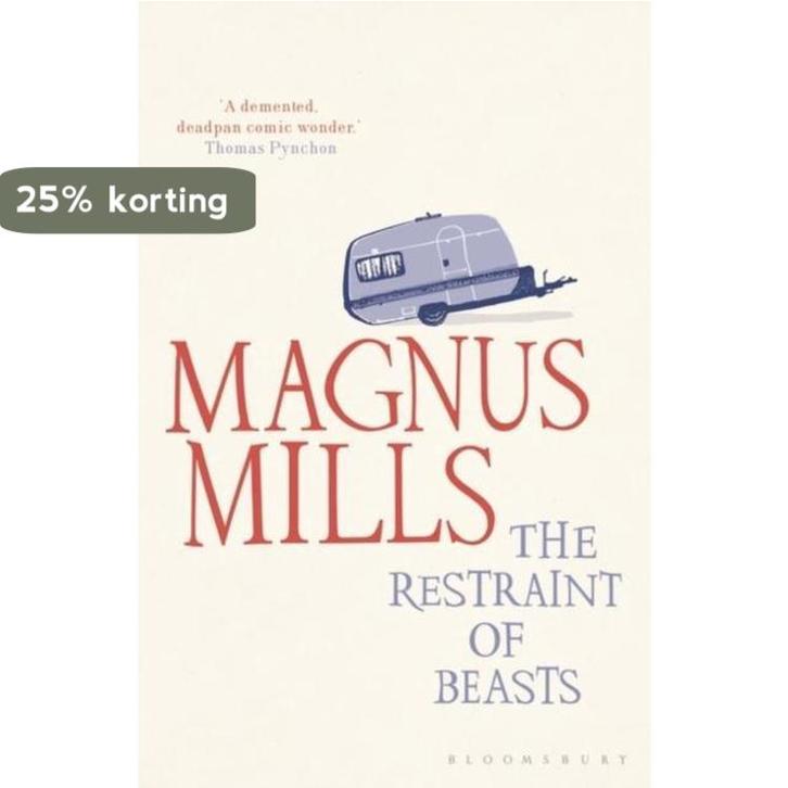 Restraint Of Beasts 9781408809433 Magnus Mills, Boeken, Taal | Engels, Zo goed als nieuw, Verzenden