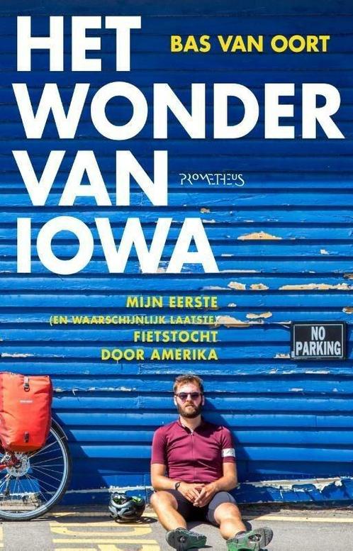 Het wonder van Iowa (9789044639063, Bas Van Oort), Livres, Guides touristiques, Envoi