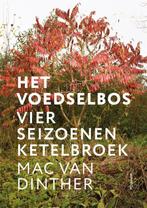 Het voedselbos 9789057594328 Mac van Dinther, Verzenden, Mac van Dinther