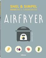Airfryer - Snel & Simpel 9789463596138, Boeken, Kookboeken, Gelezen, Lelila Castello, Verzenden