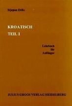 Kroatisch, Tl.1, LehrBook für Anfänger von Stjepan Drilo, Boeken, Verzenden, Gelezen