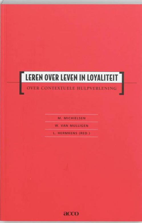 Leren over leven in loyaliteit 9789033440090, Boeken, Psychologie, Zo goed als nieuw, Verzenden