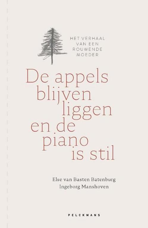 De appels blijven liggen en de piano is stil 9789464017472, Boeken, Overige Boeken, Gelezen, Verzenden