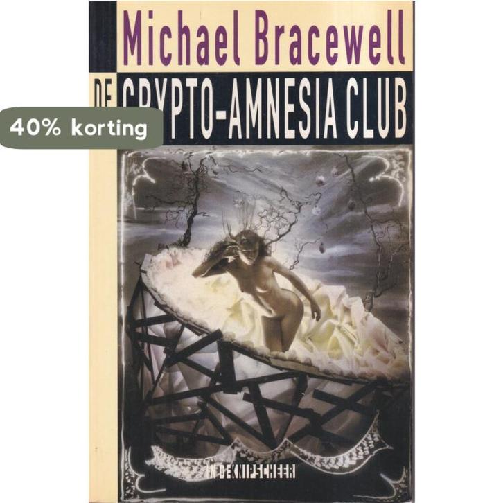 Crypto-amnesia club, De 9789062653621 M. Bracewell, Boeken, Romans, Gelezen, Verzenden