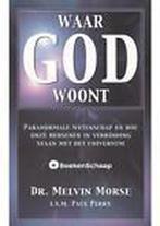 Waar God Woont 9789038911519, Livres, Philosophie, Melvin Morse, Verzenden
