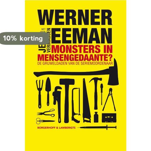 Monsters In Mensengedaante? 9789077941355 Werner Eeman, Livres, Loisirs & Temps libre, Envoi