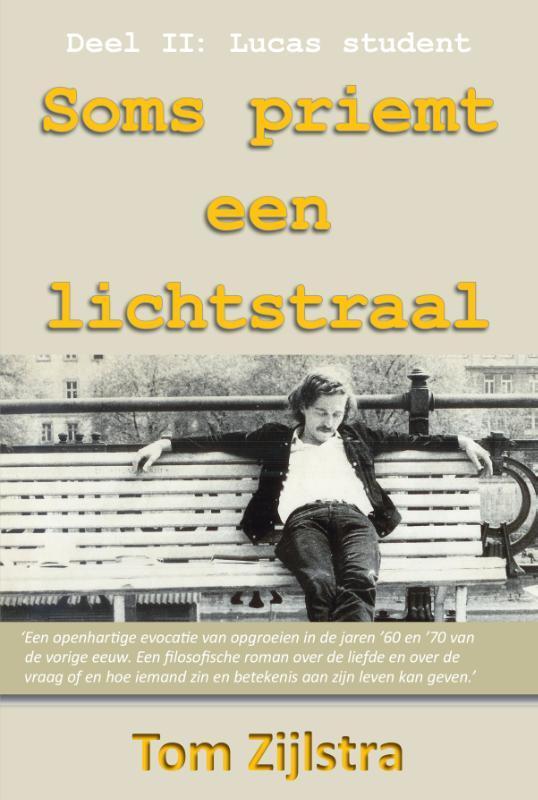 Lucas student / Soms priemt een lichtstraal / 2 Tom Zijlstra, Boeken, Literatuur, Zo goed als nieuw, Verzenden
