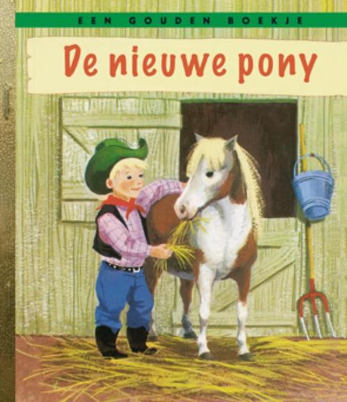 De nieuwe pony / Gouden Boekjes 9789047600916, Livres, Livres pour enfants | 4 ans et plus, Envoi