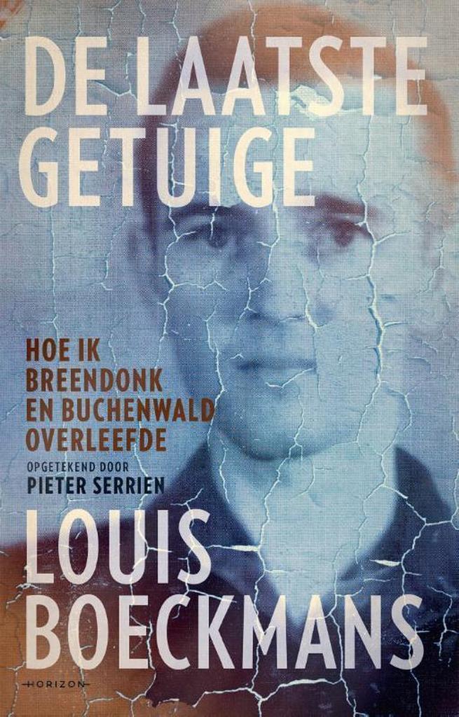 De laatste getuige 9789492958525 Louis Boeckmans, Boeken, Oorlog en Militair, Gelezen, Verzenden