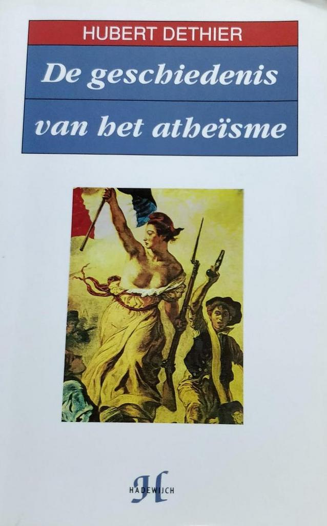De geschiedenis van het atheisme / De witte reeks H. Dethier, Boeken, Filosofie, Gelezen, Verzenden