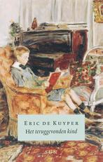 Het teruggevonden kind 9789085064152 Eric de Kuyper, Boeken, Verzenden, Gelezen, Eric de Kuyper