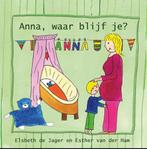 Anna, waar blijf je? 9789491886072 Elsbeth de Jager, Verzenden, Gelezen, Elsbeth de Jager