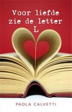 Voor liefde zie de letter L 9789049951139, Gelezen, Paola Calvetti, Calvetti, Paola, Verzenden