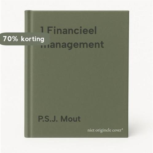 1 Financieel management 9789079753017 P.S.J. Mout, Boeken, Schoolboeken, Gelezen, Verzenden