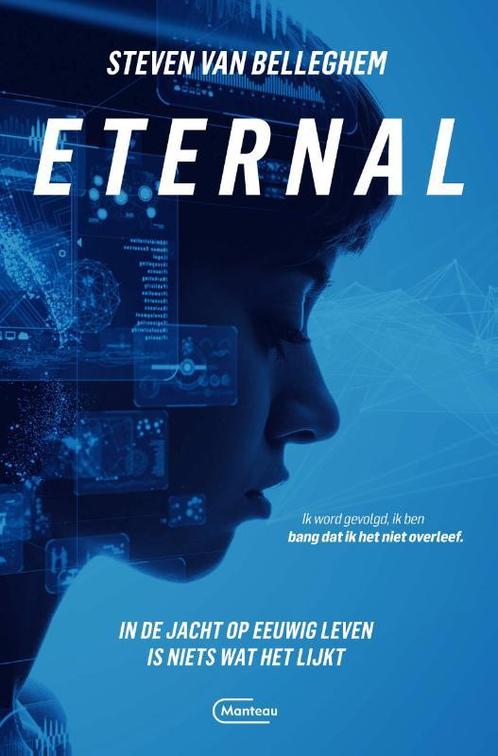 Eternal 9789022337387 Steven Van Belleghem, Livres, Thrillers, Envoi