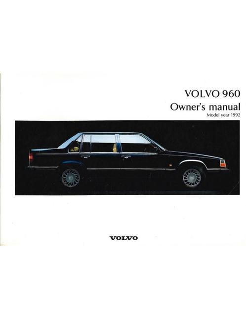 1992 VOLVO 960 INSTRUCTIEBOEKJE ENGELS, Auto diversen, Handleidingen en Instructieboekjes