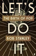 Lets Do It 9780571372195 Bob Stanley, Verzenden, Gelezen, Bob Stanley